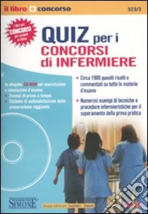 Quiz per i concorsi di infermiere. Con CD-ROM libro