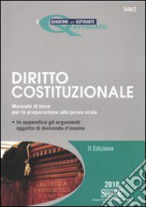 Diritto costituzionale. Manuale di base per la preparazione alla prova orale libro