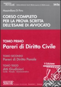 Corso completo per la prova scritta dell'esame di avvocato libro di Di Pirro Massimiliano