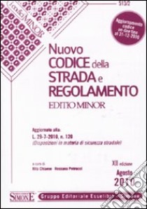 Nuovo codice della strada e regolamento. Ediz. minore libro di Chiaese R. (cur.); Petrucci R. (cur.)