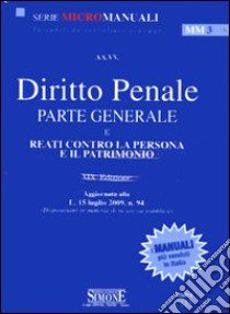 Istituzioni di diritto privato 2009-Diritto penale. Parte generale e reati contro la persona e il patrimonio 2009 libro