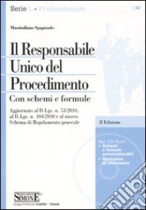 Il responsabile unico del procedimento. Con CD-ROM libro di Spagnuolo Massimiliano