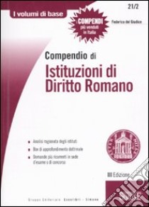 Compendio di istituzioni di diritto romano libro di Del Giudice Federico