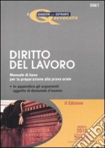 Diritto del lavoro. Manuale di base per la preparazione alla prova orale libro