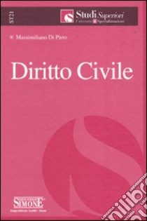 Codice civile. Leggi complementari. Codici del Regno d'Italia-Diritto civile libro