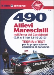 Quattrocentonovanta allievi marescialli nell'arma dei carabinieri libro