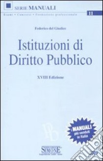 Istituzioni di diritto pubblico 2009-Nozioni di diritto comparato. I principali ordinamenti costituzionali 2007 libro di Del Giudice Federico