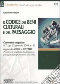 Il codice dei beni culturali e del paesaggio libro di Ferretti Alessandro