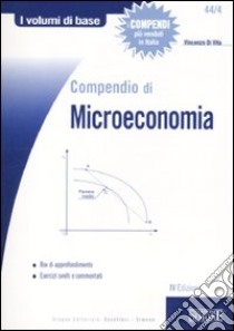 Compendio di microeconomia libro di Di Vita Vincenzo