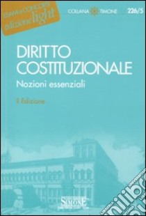 Diritto costituzionale. Nozioni essenziali libro