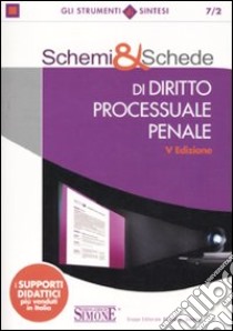 Schemi & schede di diritto processuale penale libro