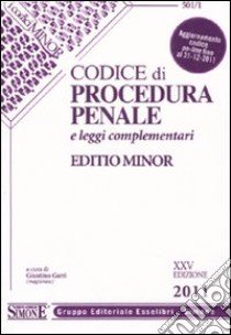 Codice di procedura penale e leggi complementari. Ediz. minore libro