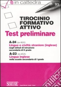 Tirocinio formativo attivo. Test preliminare. A-24. A-23 libro