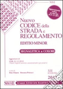 Nuovo codice della strada e regolamento. Ediz. minore libro