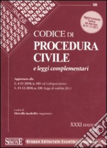 Codice di procedura civile e leggi complementari libro