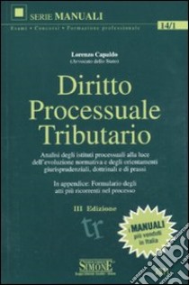 Diritto processuale tributario libro di Capaldo Lorenzo