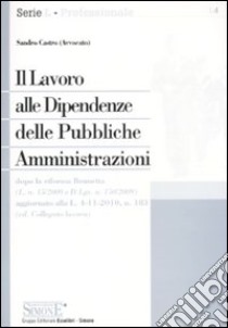 Il lavoro alle dipendenze delle pubbliche amministrazioni libro di Castro Sandro