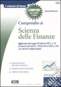 Compendio di scienza delle finanze libro di Morlacchi Annamaria