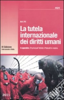 La tutela internazionale dei diritti umani libro