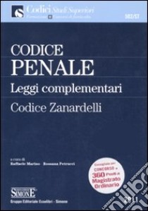 Codice penale e leggi complementari. Codice Zanardelli libro di Marino R. (cur.); Petrucci R. (cur.)