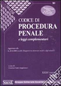 Codice di procedura penale e leggi complementari libro