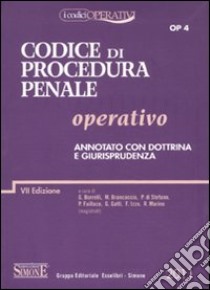 Codice di procedura penale operativo annotato con dottrina e giurisprudenza libro