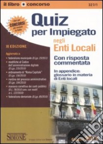 Quiz per impiegato negli enti locali libro