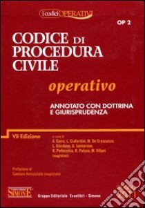 Codice di procedura civile operativo. Annotato con dottrina e giurisprudenza libro