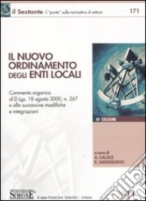 Il nuovo ordinamento degli enti locali libro di Cacace A. (cur.); Sangiuliano R. (cur.)