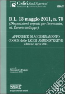 Appendice di aggiornamento al codice delle leggi amministrative. Aprile 2011 libro di Pagano A. (cur.)