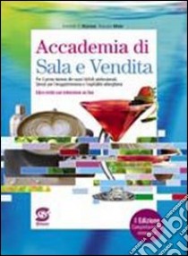 Accademia di sala e bar. Per gli Ist. professionali. Con espansione online libro di Malvasi Antonio, Miele Rosario