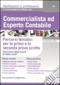 Commercialista ed esperto contabile. Percorsi tematici per la prima e la seconda prova scritta libro