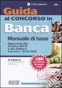 Guida al concorso in banca. Manuale di base libro di Salicone T. (cur.); Di Napoli D. (cur.)