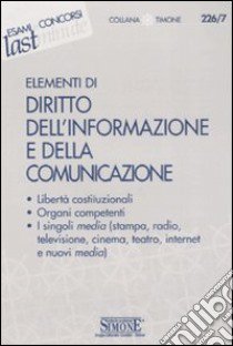 Elementi di diritto dell'informazione e della comunicazione libro