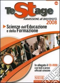 Scienze dell'educazione e della formazione. Ammissione all'università. Con CD-ROM libro