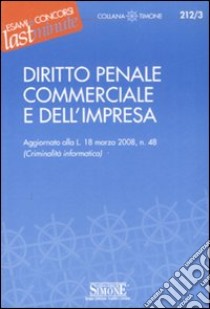 Diritto penale commerciale e dell'impresa libro