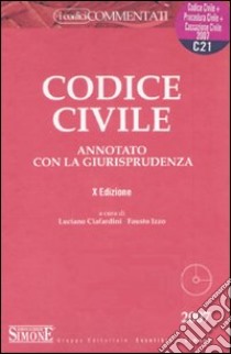 Codice civile 2007-Codice di procedura civile 2007-Cassazione civile 2007. Con 2 CD-ROM libro