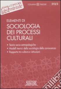 Elementi di sociologia dei processi culturali libro di Quinto G. (cur.)