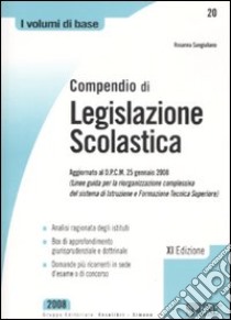 Compendio di legislazione scolastica libro di Sangiuliano Rosanna