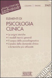 Elementi di psicologia clinica libro