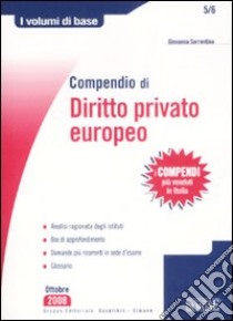 Compendio di diritto privato europeo libro di Sorrentino Giovanna