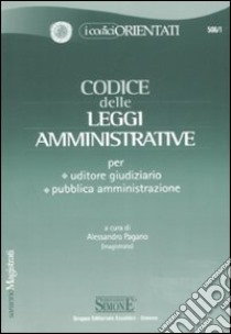 Codice delle leggi amministrative libro di Pagano A. (cur.)