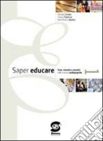 Saper educare. Per le Scuole superiori. Con espansione online. Vol. 1 libro di Cordio Alessia, Rambelli Laura, Quinto G. Mario