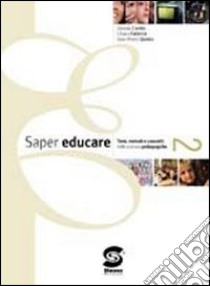 Saper educare. Per le Scuole superiori. Con espansione online. Vol. 2 libro di Cordio Alessia, Rambelli Laura, Quinto G. Mario