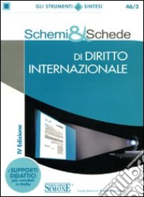 Schemi & schede di diritto internazionale libro