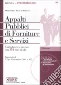 Appalti pubblici di forniture e servizi. Con CD-ROM libro di Artuso Diana - D'Ambrosio Paolo