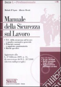 Manuale della sicurezza sul lavoro. Con CD-ROM libro di D'Apote Michele - Oleotti Alberto