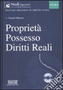 Proprietà, possesso, diritti reali. Con CD-ROM libro di Minussi Daniele