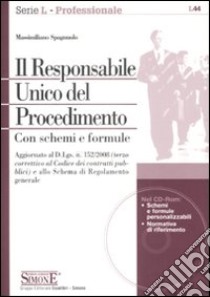 Il responsabile unico del procedimento. Con CD-ROM libro di Spagnuolo Massimiliano