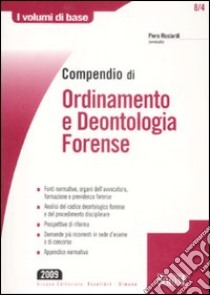 Compendio di ordinamento e deontologia forense libro di Ricciardi Piero